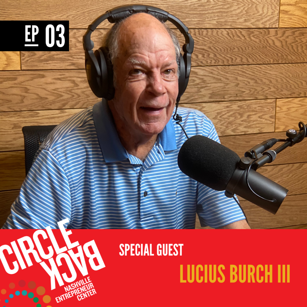 Circle Back S2 E3 Lucius Burch III A People first Investor That Took